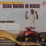 Perfect Time to Enjoy Quad Biking Dubai: A Comprehensive guide for Tourist & Locals